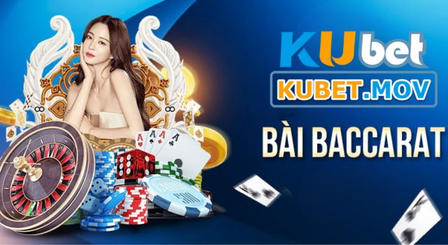 Baccarat của nhà cái KUBET