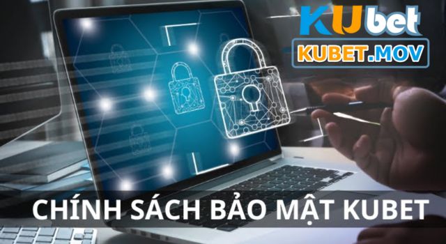 Bảo mật tuyệt đối cho thành viên Kubet