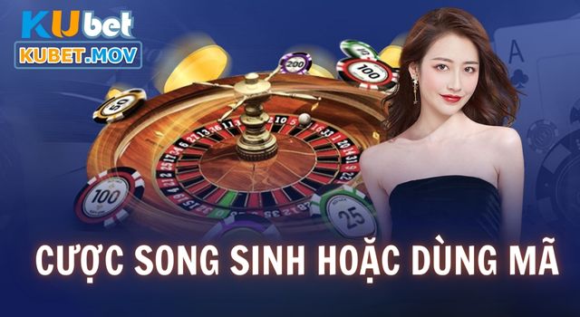 Cược song sinh hoặc dùng mã cược